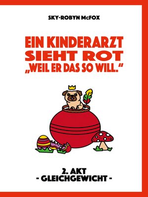 cover image of Ein Kinderarzt sieht rot--"Weil er das so will."